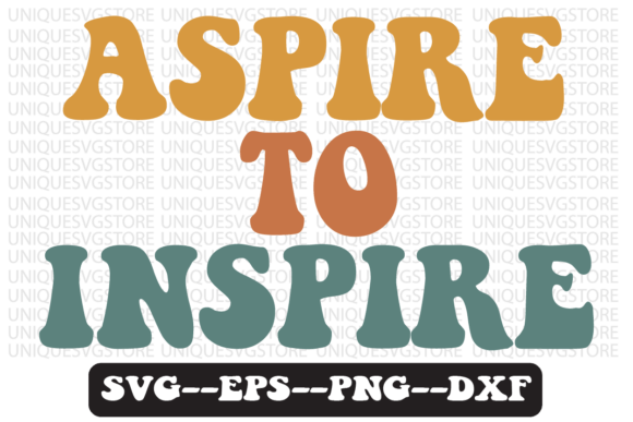 Aspire to Inspire Retro Svg Design Review