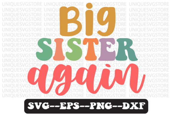 Big Sister Again Groovy Retro Svg Design Review