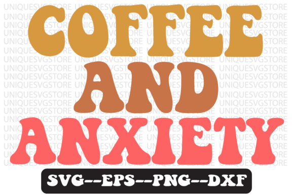 Coffee and Anxiety Retro Svg Design Review