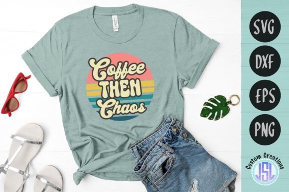 Coffee Then Chaos Retro SVG Review