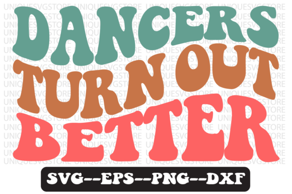 Dancers Turn Out Better Retro Svg Design