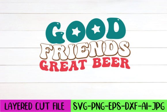 Good Friends Great Beer Retro SVG Design Review