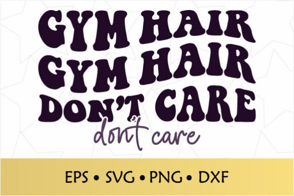 Gym Hair Don t Care Fitness Retro SVG Review