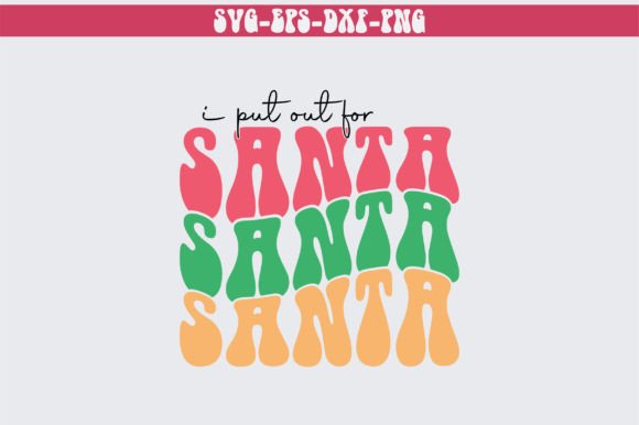 I Put out for Santa Retro Svg Design