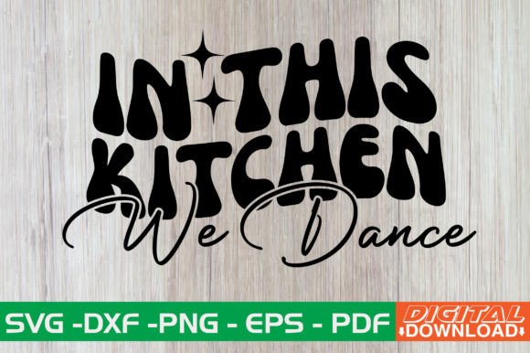 In This Kitchen We Dance Retro SVG