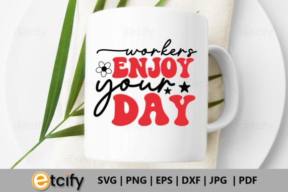 Workers Enjoy Your Day Retro SVG